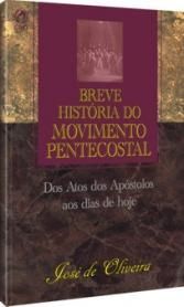 Breve História do Movimento Pentecostal