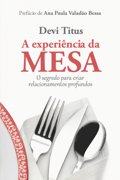 (LANÇAMENTO) A experiência da mesa