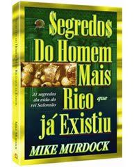 LIVRO SEGREDOS DO HOMEM MAIS RICO QUE JÁ EXISTIU