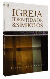 IGREJA - IDENTIDADE E SÍMBOLOS