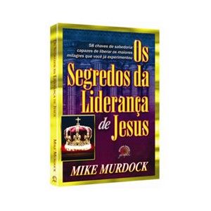 LIVRO OS SEGREDOS DA LIDERANÇA DE JESUS